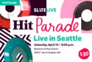 HOUSEAD_SlateLIVE_HitParade_Seattle_510x340_v1