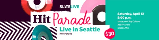 HOUSEAD_SlateLIVE_HitParade_Seattle_970x250_v1